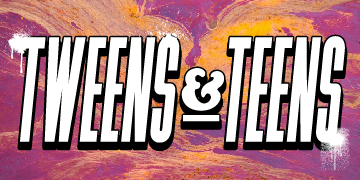 Tweens & Teens 2-01.jpg